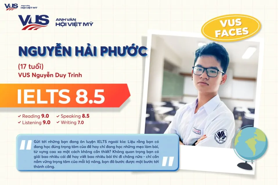 [VUS Faces] Gặp gỡ chủ nhân IELTS 8.5 đến từ VUS Nguyễn Duy Trinh!