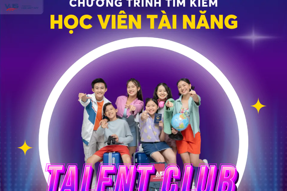 VUS TALENT CLUB tìm kiếm gương mặt học viên tài năng