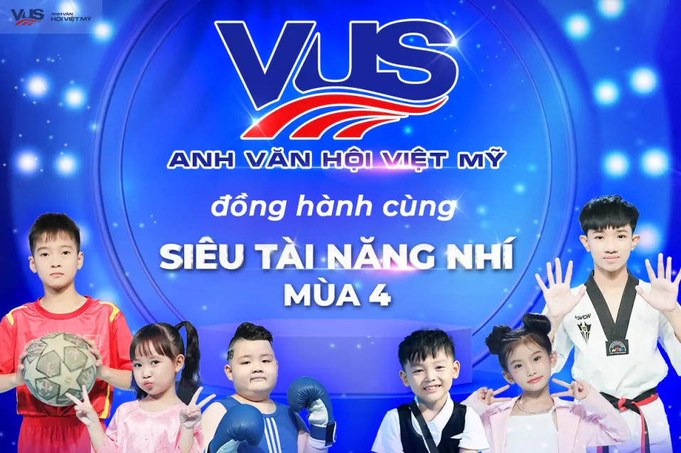 Anh Văn Hội Việt Mỹ VUS chính thức đồng hành tài trợ chương trình Siêu Tài Năng Nhí mùa 4