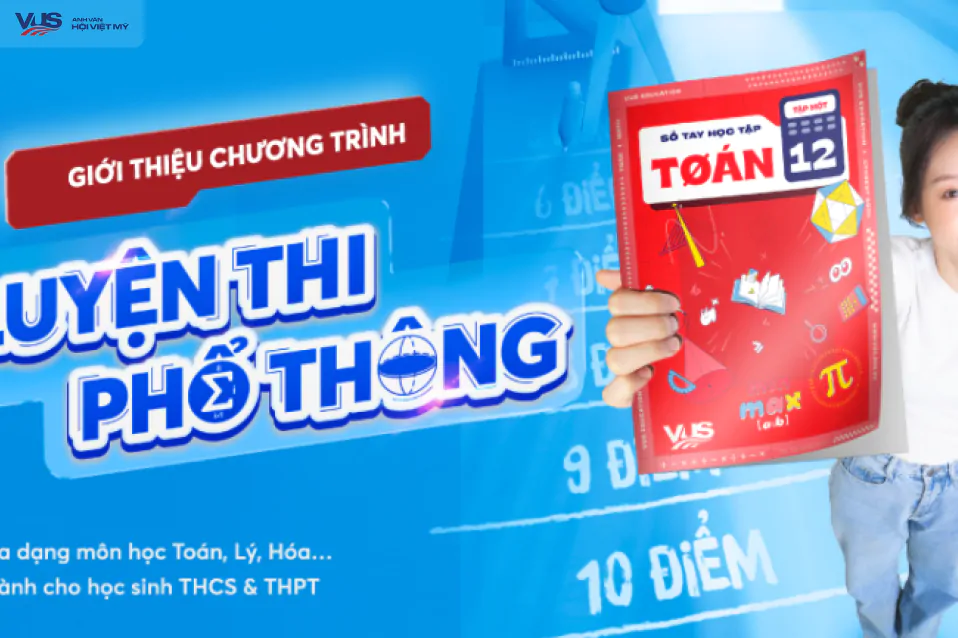 VUS chính thức ra mắt chương trình Luyện Thi Phổ Thông cho học sinh cấp 2-3