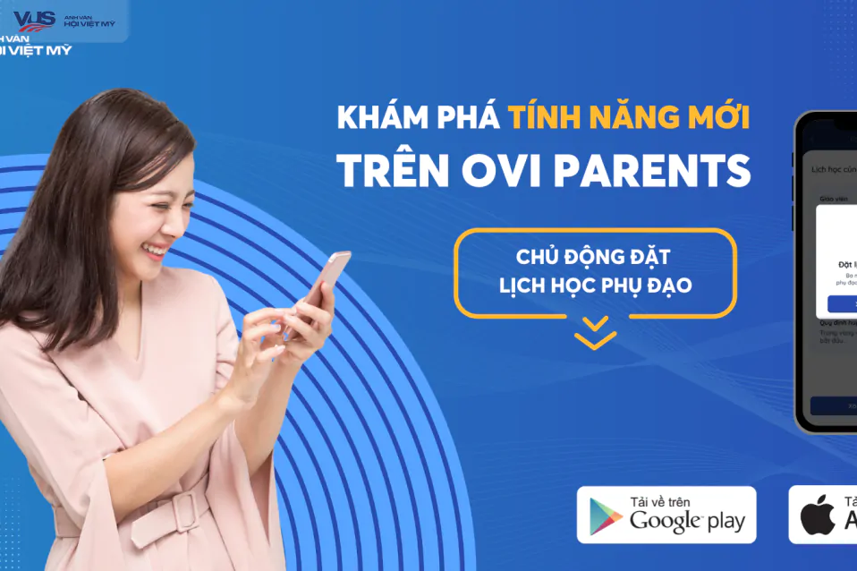 Đặt lịch phụ đạo cho con nay chủ động hơn, tiện lợi hơn với ứng dụng OVI Parents