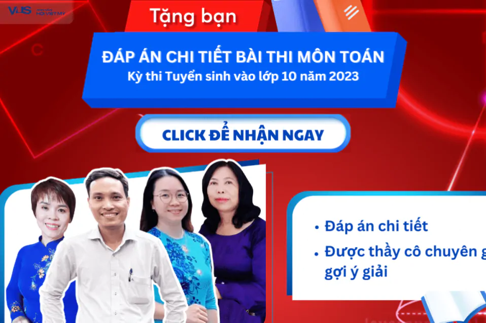 2k8 chú ý: Gợi ý đáp án chi tiết bài thi môn Toán - Tuyển sinh vào lớp 10 năm 2023