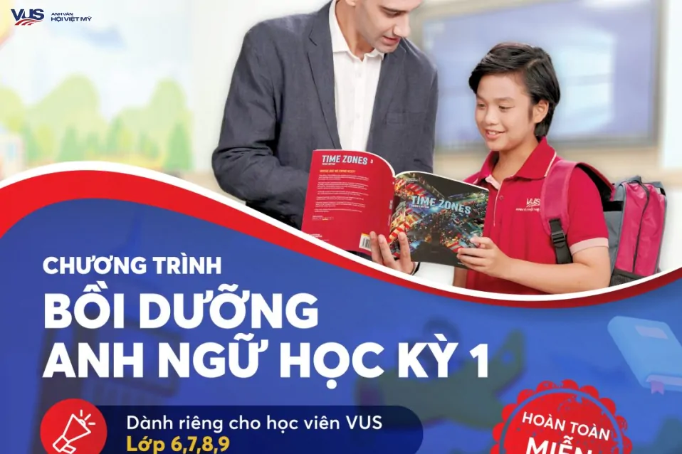 VUS mở lớp ÔN THI TIẾNG ANH HỌC KỲ 1 MIỄN PHÍ, còn chờ gì mà không đăng ký ngay!