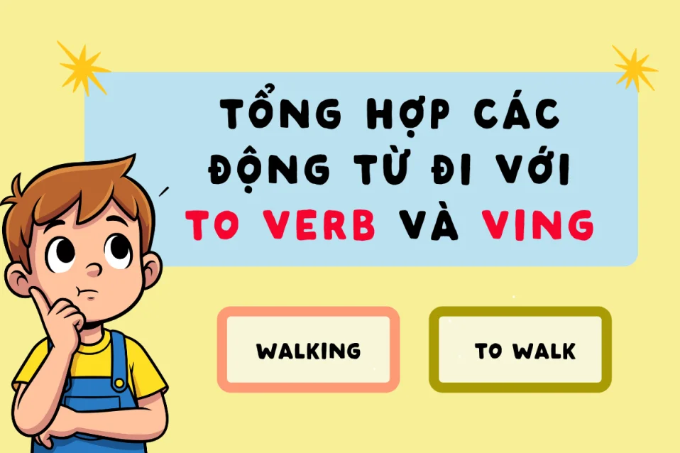 Phân biệt các động từ đi với to V và Ving & bài tập ôn thi vào 10, THPTQG