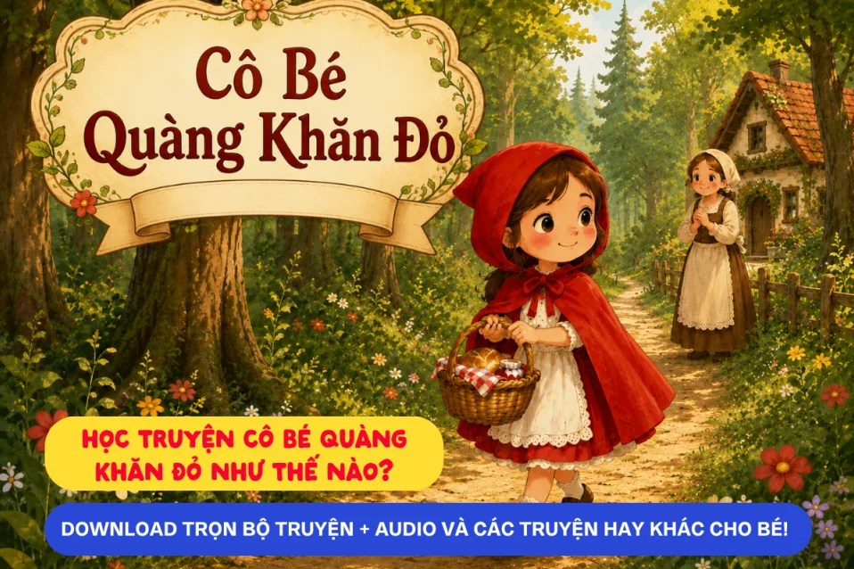 Truyện Cô bé quàng khăn đỏ tiếng Anh kèm audio và bản dịch song ngữ