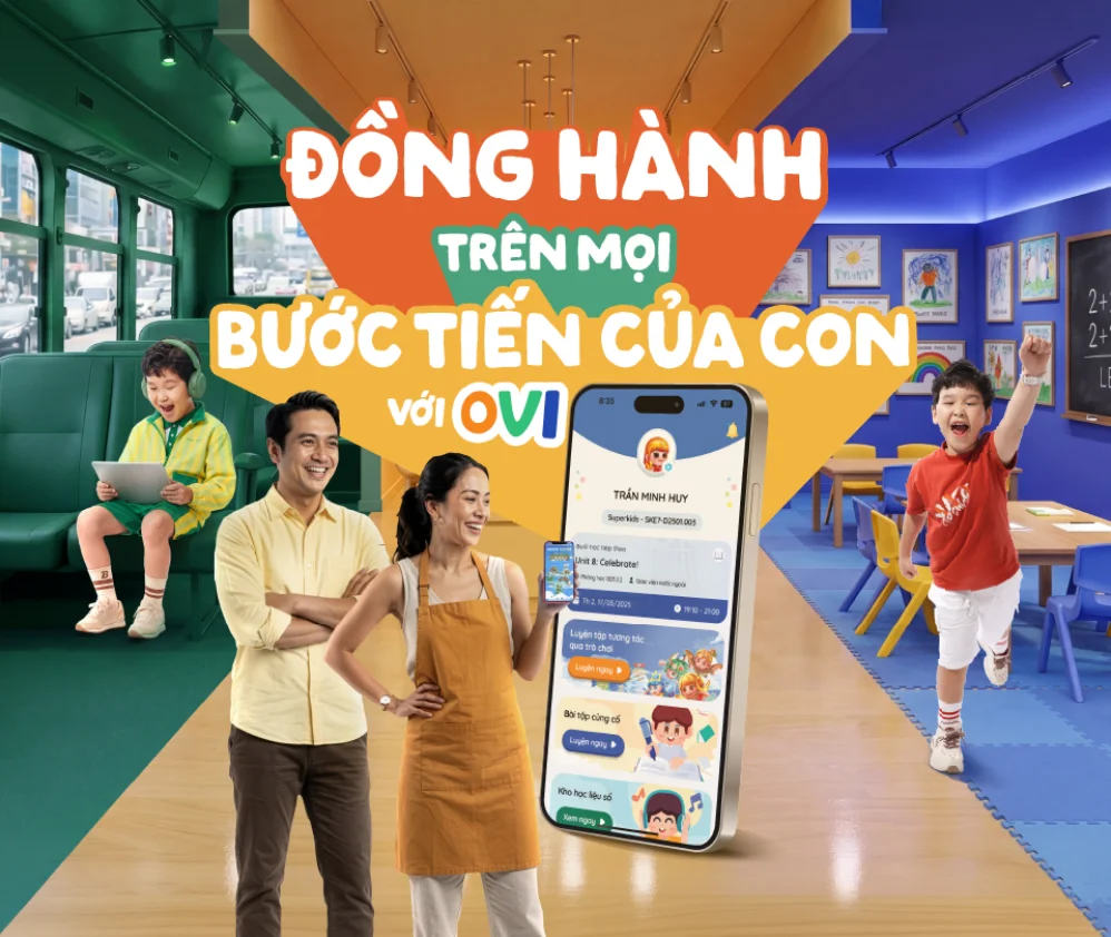 [VUS] Đồng hành trên mọi bước tiến của con với OVI